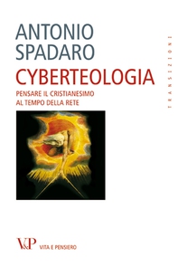 Cyberteologia. Pensare il cristianesimo al tempo della rete - Librerie.coop Cyberteologia. Pensare il cristianesimo al tempo della rete - Librerie.coop