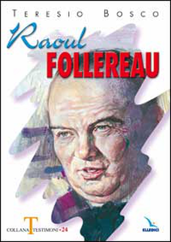 Raoul Follereau - Librerie.coop Raoul Follereau - Librerie.coop
