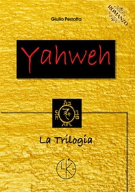 Yahweh. La trilogia - Librerie.coop
