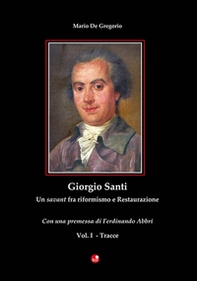 Giorgio Santi. Un savant tra riformismo e restaurazione - Librerie.coop