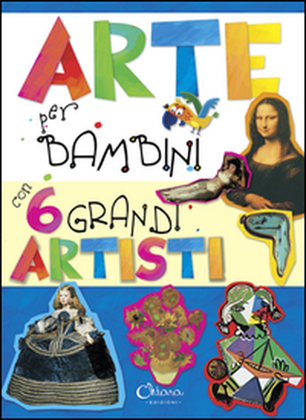 Arte per bambini con 6 grandi artisti - Librerie.coop Arte per bambini con 6 grandi artisti - Librerie.coop