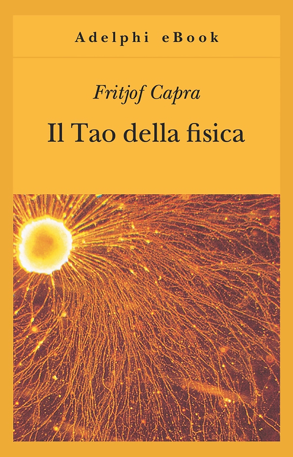 Il Tao della fisica - Librerie.coop Il Tao della fisica - Librerie.coop
