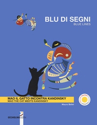 Blu di segni. Mao il gatto incontra Kandinsky-Blue lines. Mao the cat meets Kandinsky - Librerie.coop