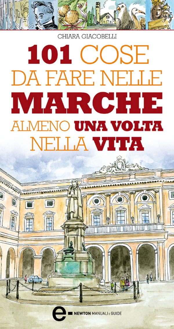 101 cose da fare nelle Marche almeno una volta nella vita - Librerie.coop 101 cose da fare nelle Marche almeno una volta nella vita - Librerie.coop