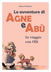 Le avventure di Agne e Abù - Librerie.coop Le avventure di Agne e Abù - Librerie.coop