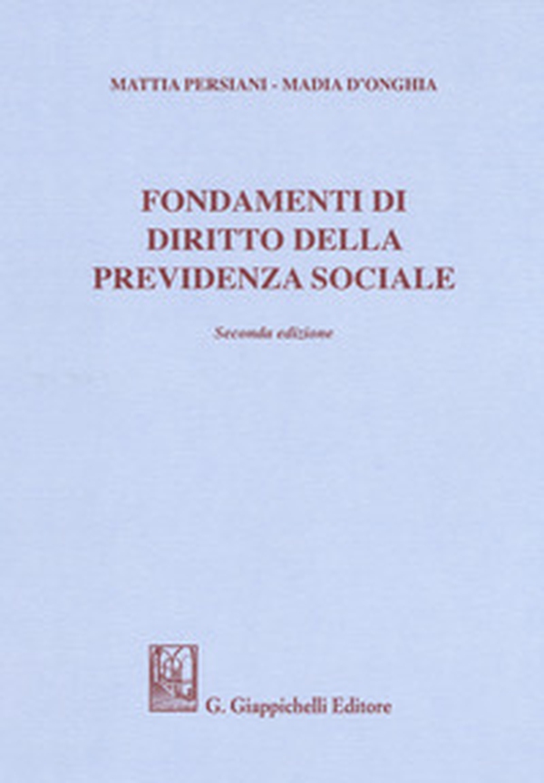 Fondamenti di diritto della previdenza sociale - Librerie.coop Fondamenti di diritto della previdenza sociale - Librerie.coop