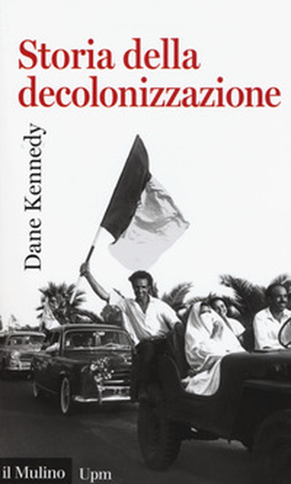 Storia della decolonizzazione - Librerie.coop Storia della decolonizzazione - Librerie.coop