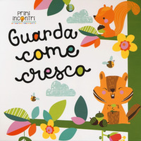 Guarda come cresco - Librerie.coop Guarda come cresco - Librerie.coop