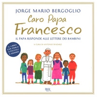 Caro papa Francesco. Il papa risponde alle lettere dei bambini - Librerie.coop