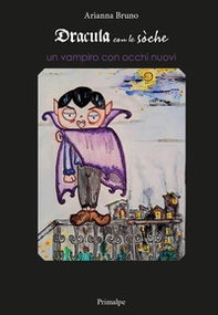 Dracula con le sòche. Un vampiro con occhi nuovi - Librerie.coop