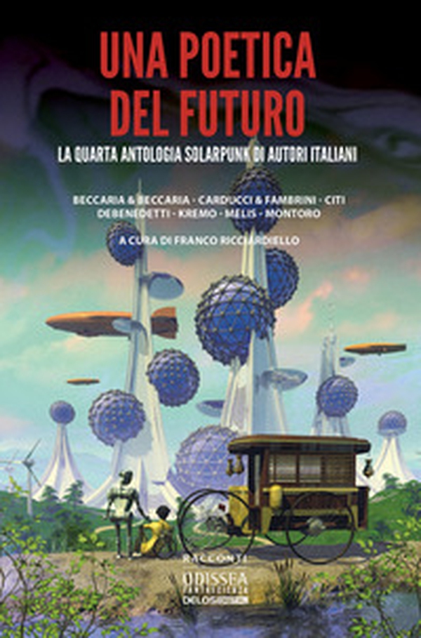 Una poetica del futuro - Librerie.coop Una poetica del futuro - Librerie.coop