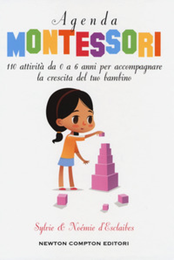 Agenda Montessori. 110 attività da 0 a 6 anni per accompagnare la crescita del tuo bambino - Librerie.coop Agenda Montessori. 110 attività da 0 a 6 anni per accompagnare la crescita del tuo bambino - Librerie.coop