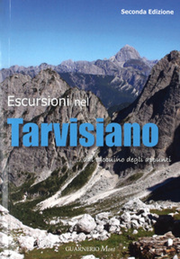 Escursionismo nel tarvisiano... dal taccuino degli appunti - Librerie.coop Escursionismo nel tarvisiano... dal taccuino degli appunti - Librerie.coop