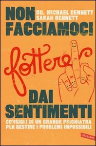 Non facciamoci fottere dai sentimenti - Librerie.coop Non facciamoci fottere dai sentimenti - Librerie.coop