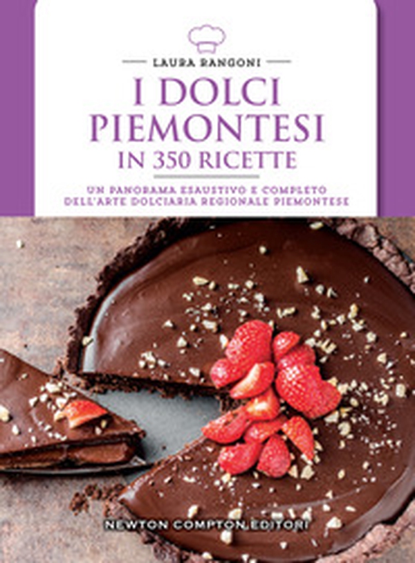 I dolci piemontesi in 350 ricette - Librerie.coop I dolci piemontesi in 350 ricette - Librerie.coop