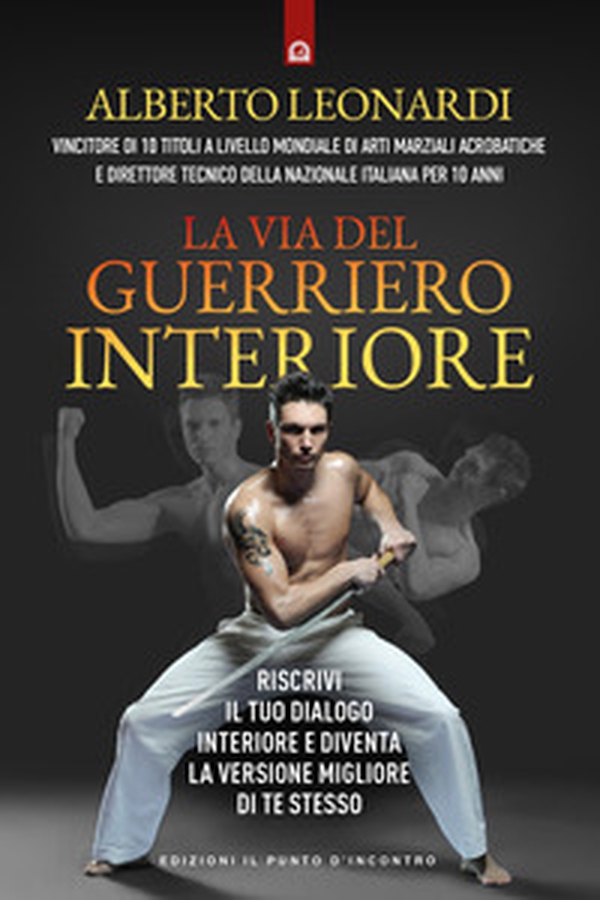 La via del guerriero interiore - Librerie.coop