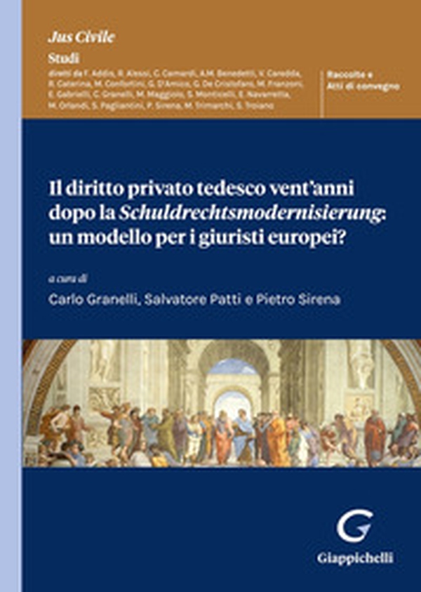 Il diritto privato tedesco vent'anni dopo la Schuldrechtsmodernisierung: un modello per i giuristi europei? - Librerie.coop Il diritto privato tedesco vent'anni dopo la Schuldrechtsmodernisierung: un modello per i giuristi europei? - Librerie.coop