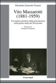Vito Massarotti (1881-1959). Un medico pioniere della psicotecnica nella prima metà del Novecento - Librerie.coop