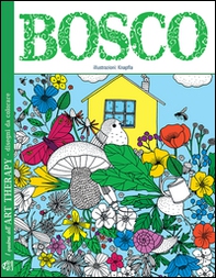 Bosco. I quaderni dell'art therapy. 100 disegni da colorare - Librerie.coop