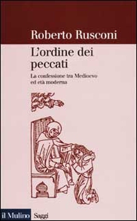 L'ordine dei peccati. La confessione tra Medioevo ed età moderna - Librerie.coop