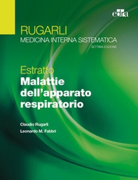 Rugarli. Medicina interna sistematica. Estratto: Malattie dell'apparato respiratorio - Librerie.coop Rugarli. Medicina interna sistematica. Estratto: Malattie dell'apparato respiratorio - Librerie.coop