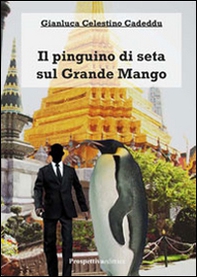 Il pinguino di seta sul grande mango - Librerie.coop