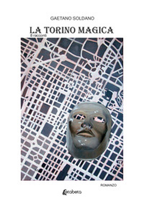 La Torino magica. 8 racconti - Librerie.coop La Torino magica. 8 racconti - Librerie.coop