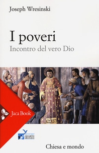 I poveri. Incontro del vero Dio - Librerie.coop