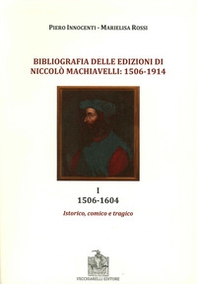 Bibliografia delle edizioni di Niccolò Machiavelli (1506-1914) - Librerie.coop
