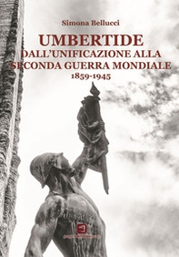 Umbertide dall'unificazione alla seconda guerra mondiale (1859-1945) - Librerie.coop