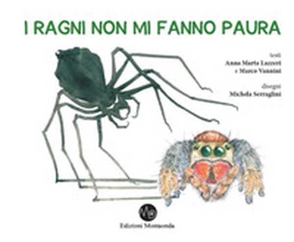 I ragni non mi fanno paura. I ragni si mostrano e si raccontano, un libro per trasformarvi da aracnofobi in aracnofili - Librerie.coop I ragni non mi fanno paura. I ragni si mostrano e si raccontano, un libro per trasformarvi da aracnofobi in aracnofili - Librerie.coop