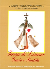 Teresa di Lisieux. Genio e santità - Librerie.coop