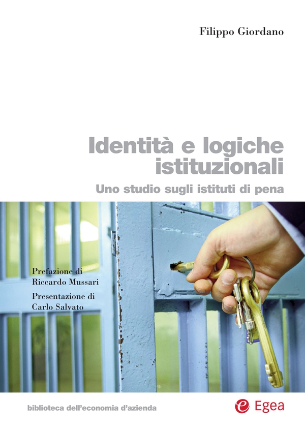 Identità e logiche istituzionali. Uno studio sugli istituti di pena - Librerie.coop Identità e logiche istituzionali. Uno studio sugli istituti di pena - Librerie.coop