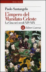 L'impero del Mandato Celeste. La Cina nei secoli XIV-XIX - Librerie.coop