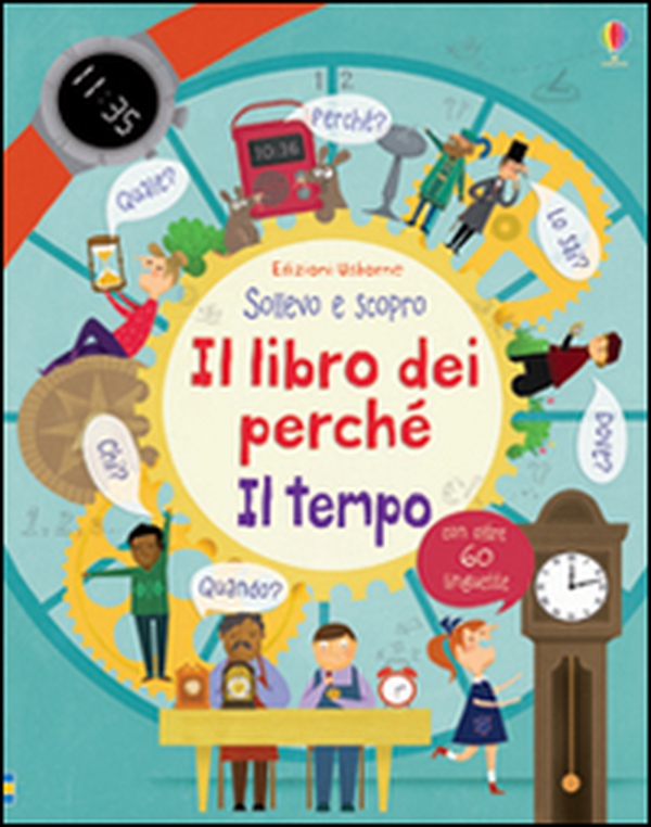 Il tempo. Il libro dei perché - Librerie.coop Il tempo. Il libro dei perché - Librerie.coop
