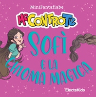 Sofì e la chioma magica. MiniFantafiabe - Librerie.coop