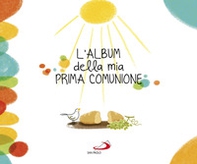 L'album della mia prima comunione - Librerie.coop L'album della mia prima comunione - Librerie.coop