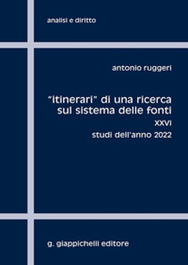 «Itinerari» di una ricerca sul sistema delle fonti - Vol. 26 - Librerie.coop «Itinerari» di una ricerca sul sistema delle fonti - Vol. 26 - Librerie.coop