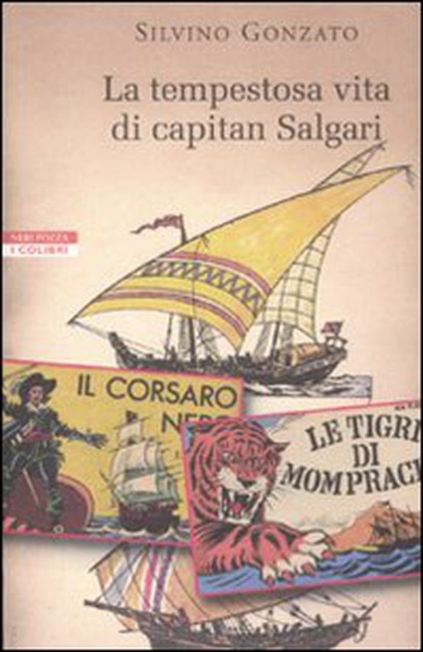 La tempestosa vita di capitan Salgari - Librerie.coop La tempestosa vita di capitan Salgari - Librerie.coop