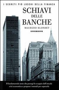 Schiavi delle banche - Librerie.coop