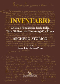 Inventario. Chiesa e Fondazione Reale Belga San Giuliano dei Fiamminghi a Roma - Librerie.coop Inventario. Chiesa e Fondazione Reale Belga San Giuliano dei Fiamminghi a Roma - Librerie.coop