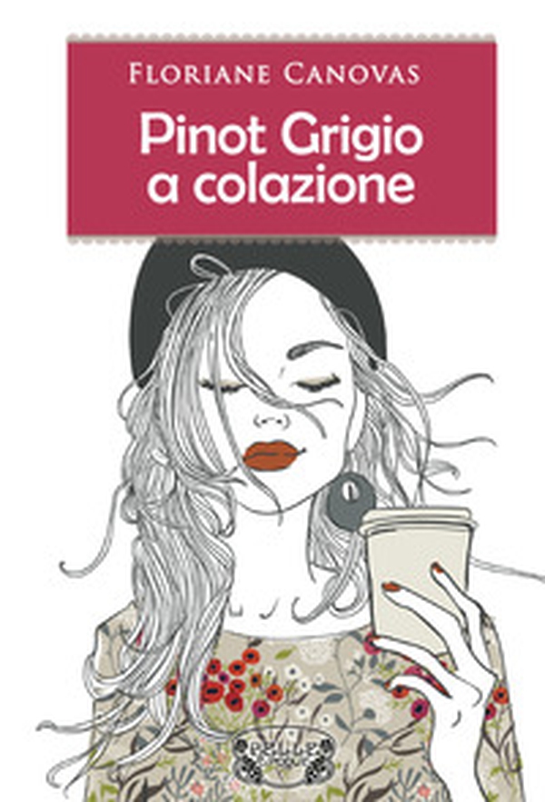 Pinot grigio a colazione - Librerie.coop Pinot grigio a colazione - Librerie.coop