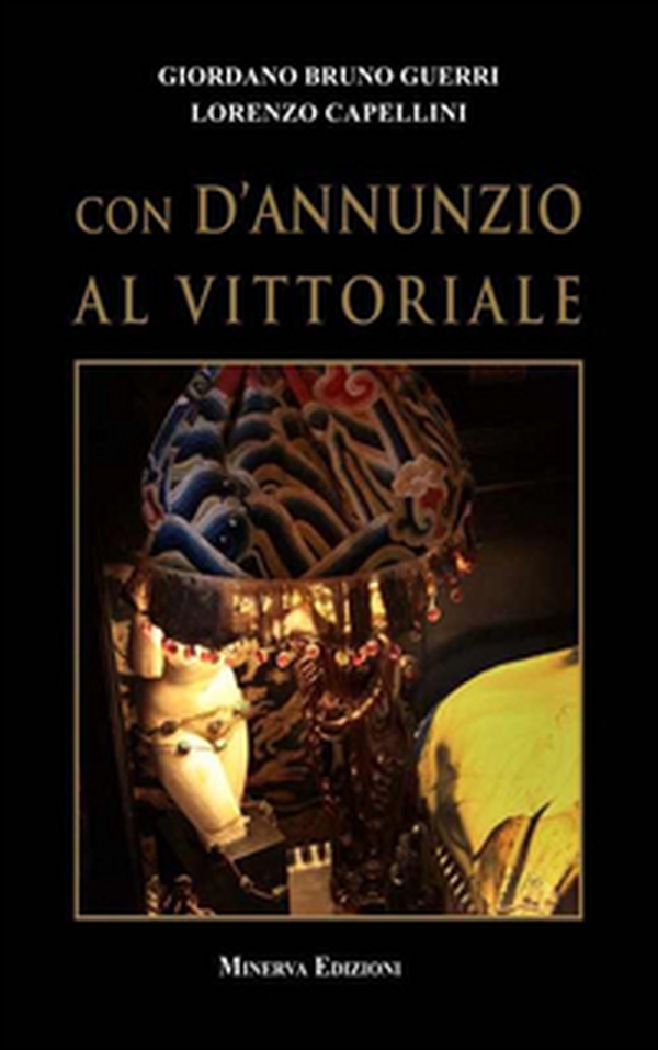 Con D'Annunzio al Vittoriale - Librerie.coop Con D'Annunzio al Vittoriale - Librerie.coop