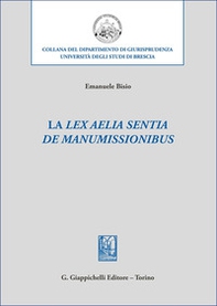 La «lex Aelia Sentia de manumissionibus» - Librerie.coop