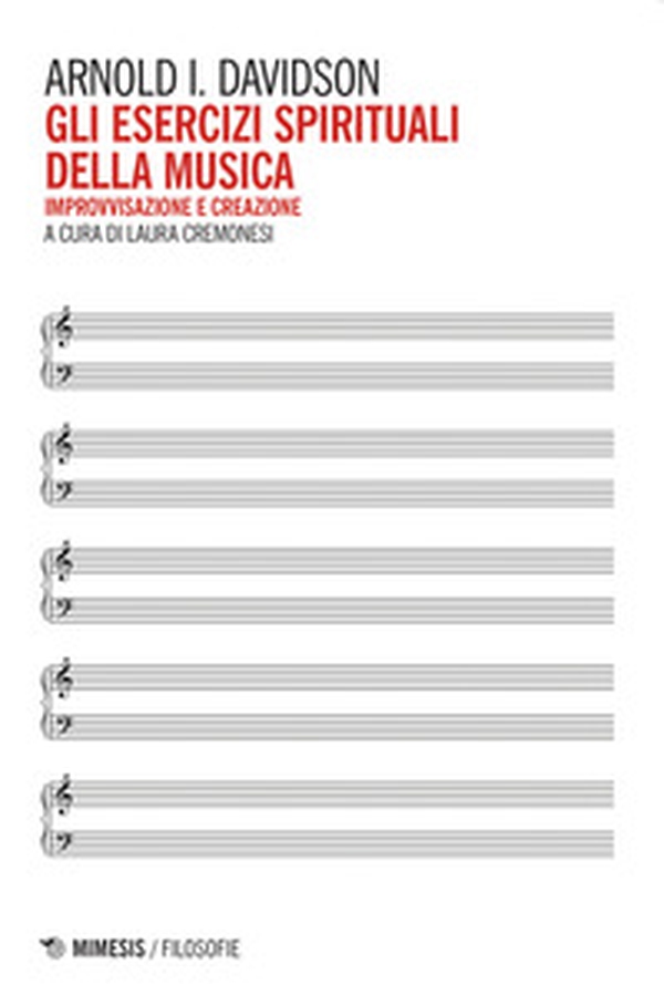 Gli esercizi spirituali della musica. Improvvisazione e creazione - Librerie.coop Gli esercizi spirituali della musica. Improvvisazione e creazione - Librerie.coop