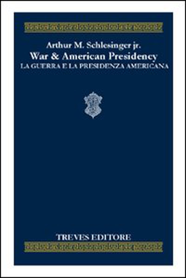 War & the American presidency-La guerra e la presidenza americana - Librerie.coop War & the American presidency-La guerra e la presidenza americana - Librerie.coop