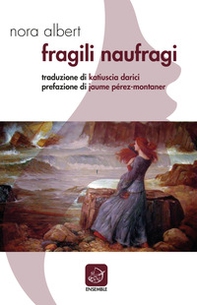 Fragili naufragi. Ediz. catalana e italiana - Librerie.coop Fragili naufragi. Ediz. catalana e italiana - Librerie.coop