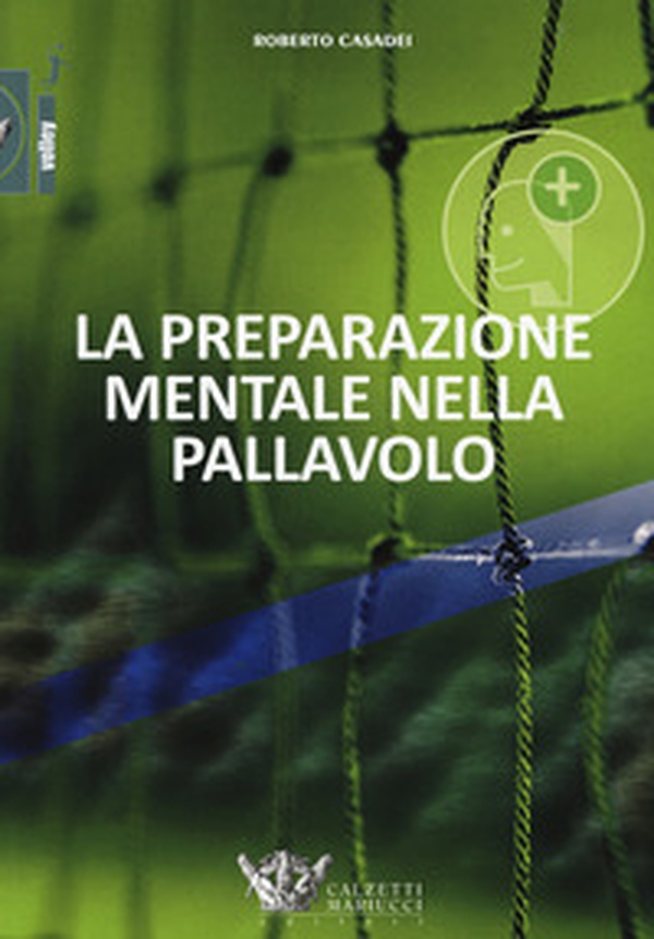 La preparazione mentale nella pallavolo - Librerie.coop La preparazione mentale nella pallavolo - Librerie.coop