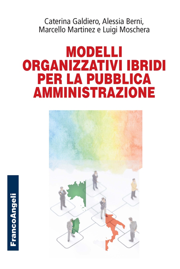 Modelli organizzativi ibridi per la pubblica amministrazione - Librerie.coop Modelli organizzativi ibridi per la pubblica amministrazione - Librerie.coop