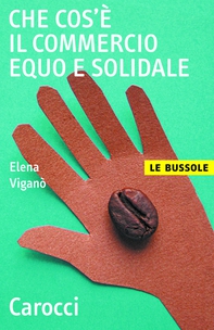 Che cos'è il commercio equo e solidale - Librerie.coop Che cos'è il commercio equo e solidale - Librerie.coop